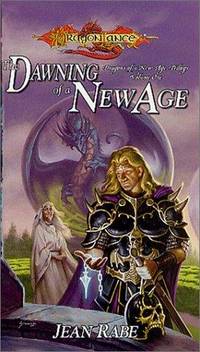 The Dawning of a New Age (Dragonlance: Dragons of a New Age, Book 1)