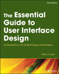 The Essential Guide to User Interface Design: An Introduction to GUI Design Principles and...
