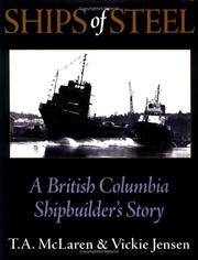 Ships of Steel: A British Columbia Shipbuilder's Story