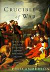 Crucible of War: The Seven Years' War and the Fate of Empire in British North America, 1754-1766