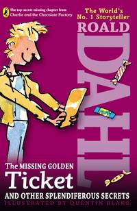 The Missing Golden Ticket and Other Splendiferous Secrets by Roald Dahl - pp. 128  