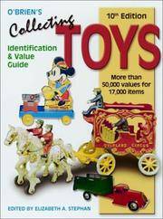 O'Brien's Collecting Toys: Identification and Value Guide (Collecting Toys, 10th ed)