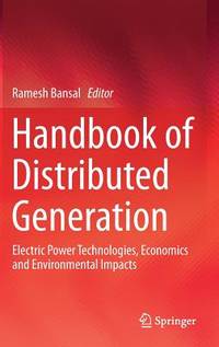 Handbook of Distributed Generation: Electric Power Technologies, Economics and Environmental Impacts