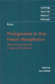 Kant: Prolegomena to Any Future Metaphysics: With Selections from the Critique of Pure Reason