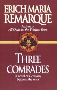 Three Comrades: A Novel