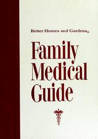 Better Homes and Gardens Family Medical Guide (Better homes and gardens books) de Cooley, Donald Gray [Editor] - 1973-01-01