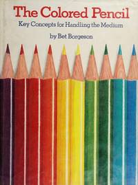 The Colored Pencil: Key Concepts for Handling the Medium