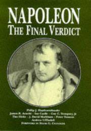 NAPOLEON: THE FINAL VERDICT by Philip J Haythornthwaite