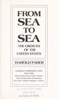 From Sea to Sea: The Growth of the United States by Harold Faber - 1992-09