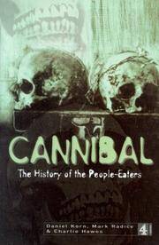 Cannibal. The History of the People-Eaters.