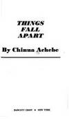 THINGS FALL APART by Chinua Achebe