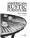 American Rustic Furniture by Susan Osborn - First Edition - 1986 - from Maggie Lambeth (SKU: 005508)