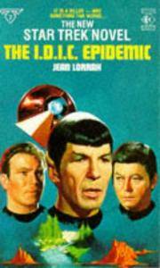 The New Star Trek Novel. The I.D.I.C. Epidemic