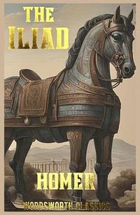 The Iliad (Wordsworth Classics)