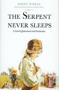 image of The Serpent Never Sleeps: A Novel of Jamestown and Pocahontas