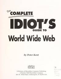 The Complete Idiot's Guide to World Wide Web