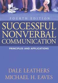 Successful Nonverbal Communication: Principles and Applications (4th Edition)