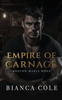 Empire of Carnage: A Dark Captive Mafia Romance