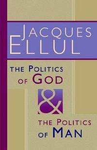 The Politics Of God and The Politics Of Man