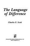 Language of Difference (Contemporary studies in philosophy and the human sciences) by Charles E. Scott - 1987-12-01