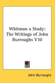 image of Whitman a Study: The Writings of John Burroughs V10