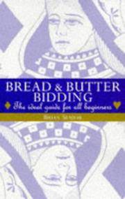 Bread and Butter Bidding - the Ideal Guide for All Beginners