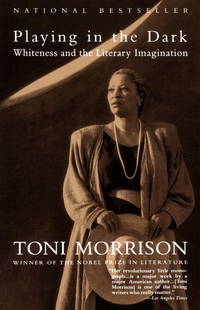 Playing in the Dark: Whiteness and the Literary Imagination by Morrison, Toni - 1993