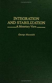 INTEGRATION AND STABILIZATION: A MONETARY VIEW