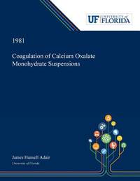 Coagulation Of Calcium Oxalate Monohydrate Suspensions (10 items) - Biblio