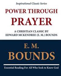 Power Through Prayer (ISBN: 9781468091427)