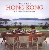 Private Hong Kong; Where Easts Meets West