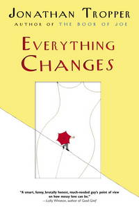 Everything Changes: A Novel