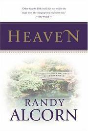 cover of Heaven: A Comprehensive Guide to Everything the Bible Says About Our Eternal Home (Clear Answers to 44 Real Questions About the Afterlife, Angels, Resurrection, and the Kingdom of God) (Alcorn, Randy)