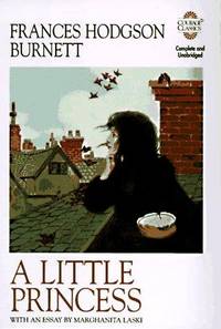 A Little Princess: Being the Whole Story of Sara Crewe Now Told for the First Time (Courage Classics) by Burnett, Frances Hodgson