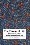 Thread of Life:  The Story of Genes and Genetic Engineering.