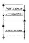 Palm Latitudes by Braverman, Kate - 1988-06-01