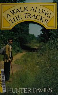 A Walk along the Tracks by Davies, Hunter