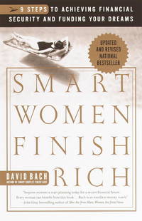 Smart Women Finish Rich: 7 Steps to Achieving Financial Security and Funding Your Dreams