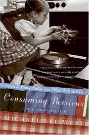 Consuming Passions: A Food-Obsessed Life