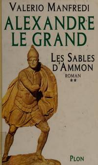 Alexandre le Grand, tome 2 : Les sables d'Amon