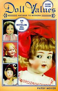 Doll Values Antique to Modern (2nd ed)