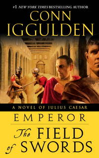 Emperor; The Field of Swords; A Novel of Julius Caesar