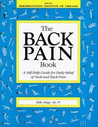 The Back Pain Book: A Self-Help Guide for Daily Relief of Neck & Back Pain