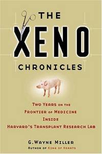 The Xeno Chronicles: Two Years on the Frontier of Medicine Inside Harvard's Transplant...