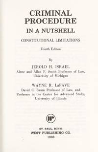 Criminal procedure in a nutshell: Constitutional limitations (Nutshell series)