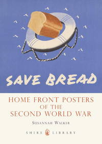 Home Front Posters: of the Second World War: 682 (Shire Library)