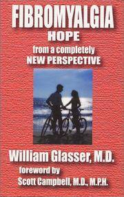 Fibromyalgia: Hope from a Completely New Perspective Glasser W by Glasser W - 2001-03-01