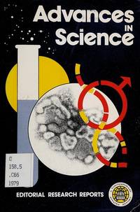 Editorial Research Reports on Advances in Science: Timely Reports to Keep Journalists, Scholars, and the Public Abreast of Developing Issues, Events