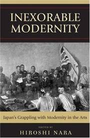 Inexorable Modernity: Japan's Grappling with Modernity in the Arts
