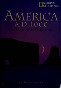 America A.D. 1000: The Land and the Legends by Ron Fisher - 1999-06-01